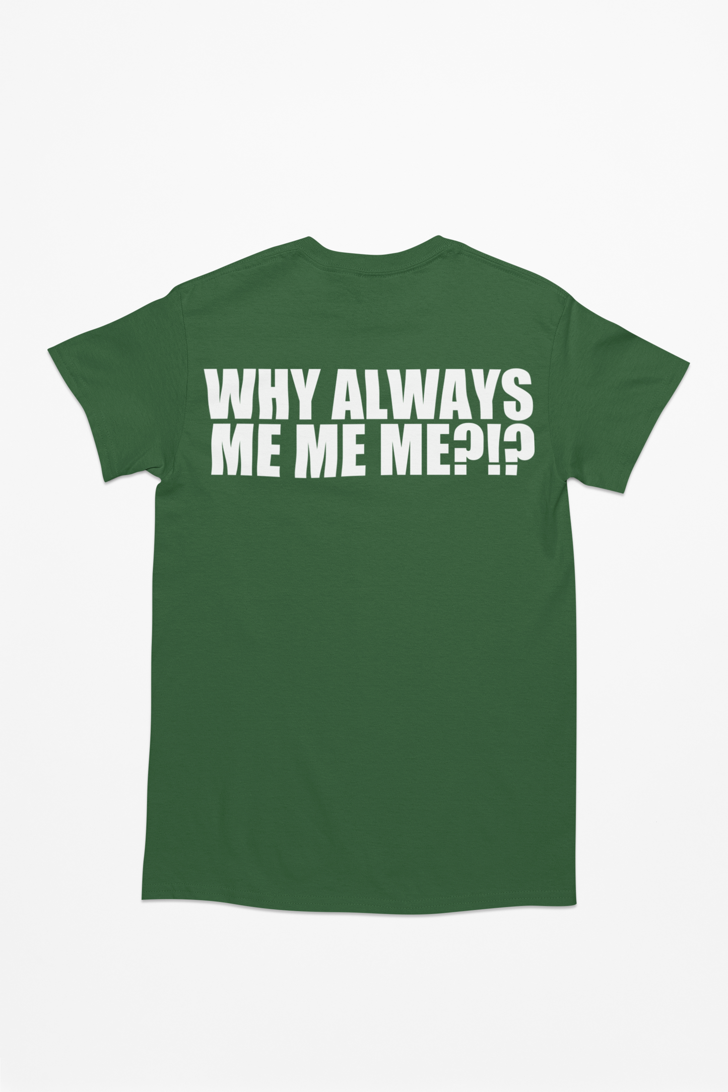 Why Always ME ME ME